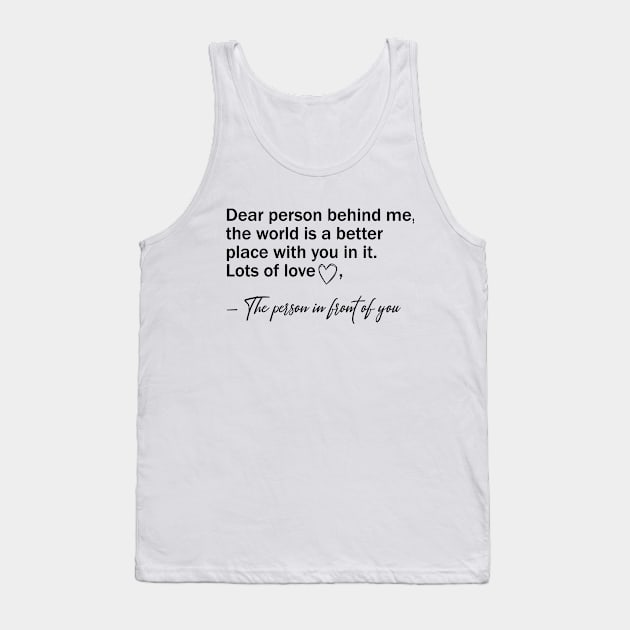 Dear Person Behind Me Mental Health Matters Positive Quote Aesthetic Tank Top by Nisrine